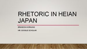 RHETORIC IN HEIAN JAPAN BRANDON HORNUNG HR GOOGLE