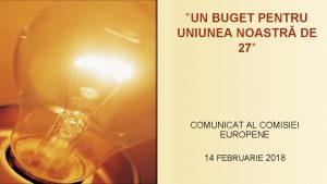 UN BUGET PENTRU UNIUNEA NOASTR DE 27 COMUNICAT