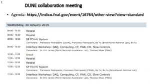 1 DUNE collaboration meeting Agenda https indico fnal