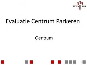 Evaluatie Centrum Parkeren Centrum 1 Programma Toelichting project