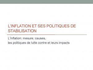 LINFLATION ET SES POLITIQUES DE STABILISATION Linflation mesure