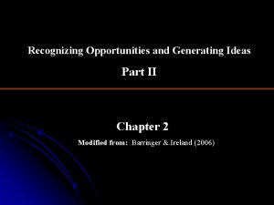 Recognizing Opportunities and Generating Ideas Part II Chapter