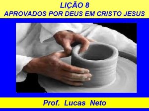 LIO 8 APROVADOS POR DEUS EM CRISTO JESUS