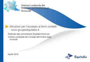 Unione Lombarda dei Consigli dellOrdine degli Avvocati Istruzioni