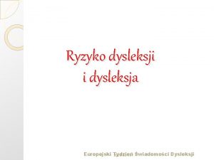 Ryzyko dysleksji i dysleksja Europejski Tydzie 2022 02