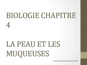 BIOLOGIE CHAPITRE 4 LA PEAU ET LES MUQUEUSES