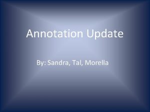 Annotation Update By Sandra Tal Morella Mar Quardt