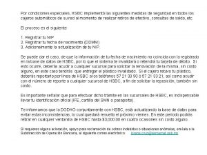 Por condiciones especiales HSBC implement las siguientes medidas