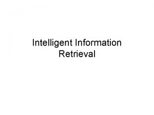 Intelligent Information Retrieval Chiedo lintervento Della protezione civile