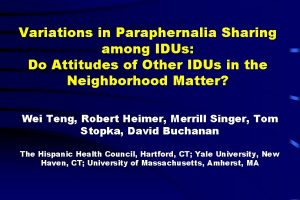 Variations in Paraphernalia Sharing among IDUs Do Attitudes