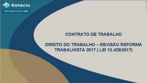 CONTRATO DE TRABALHO DIREITO DO TRABALHO REVISO REFORMA