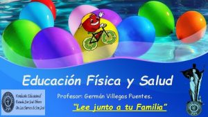 Educacin Fsica y Salud Profesor Germn Villegas Fuentes