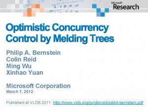Optimistic Concurrency Control by Melding Trees Philip A