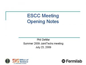 ESCC Meeting Opening Notes Phil De Mar Summer