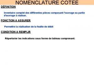 NOMENCLATURE COTEE DFINITION Inventaire complet des diffrentes pices