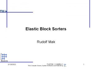 Elastic Block Sorters Rudolf Mak 2132022 Rudolf Mak