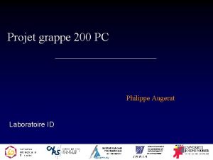 Projet grappe 200 PC Philippe Augerat Laboratoire ID
