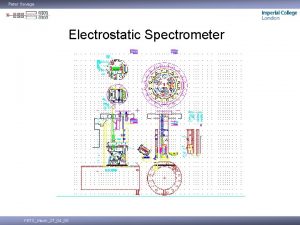 Peter Savage Electrostatic Spectrometer FETSMech270405 Peter Savage Electrostatic