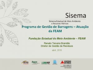 Programa de Gesto de Barragens Atuao da FEAM