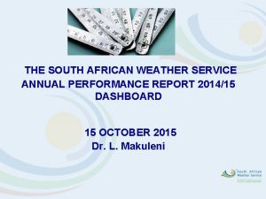 THE SOUTH AFRICAN WEATHER SERVICE ANNUAL PERFORMANCE REPORT