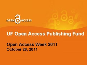 UF Open Access Publishing Fund Open Access Week