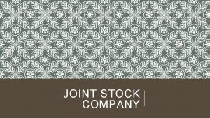 JOINT STOCK COMPANY JOINT STOCK COMPANY CAN BE