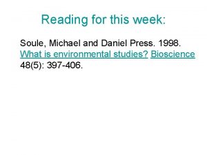 Reading for this week Soule Michael and Daniel