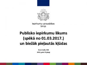 Publisko iepirkumu likums spk no 01 03 2017