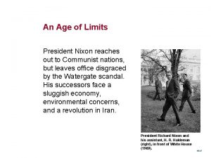 An Age of Limits President Nixon reaches out