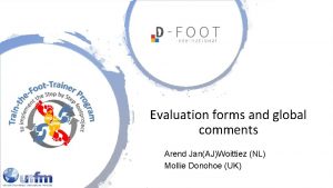 Evaluation forms and global comments Arend JanAJWoittiez NL