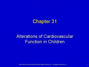 Chapter 31 Alterations of Cardiovascular Function in Children