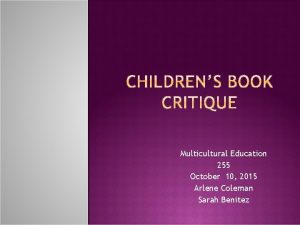 Multicultural Education 255 October 10 2015 Arlene Coleman