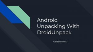 Android Unpacking With Droid Unpack Przemysaw Warias Android