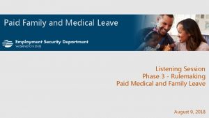 Paid Family and Medical Leave Listening Session Phase