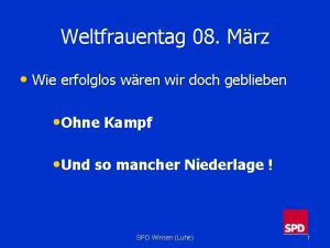 Weltfrauentag 08 Mrz Wie erfolglos wren wir doch