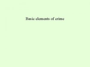 Basic elements of crime Actus reus The actus