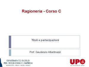 Ragioneria Corso C Titoli e partecipazioni Prof Gaudenzio