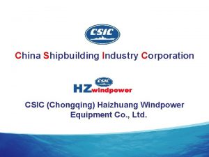 China Shipbuilding Industry Corporation CSIC Chongqing Haizhuang Windpower