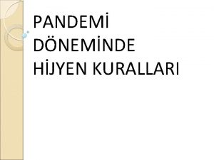 PANDEM DNEMNDE HJYEN KURALLARI KOVD19 PANDEM DNEMNDE SALIKLI