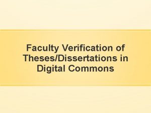 Faculty Verification of ThesesDissertations in Digital Commons After