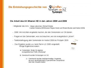 Die Entstehungsgeschichte von Die Arbeit des AK Mission