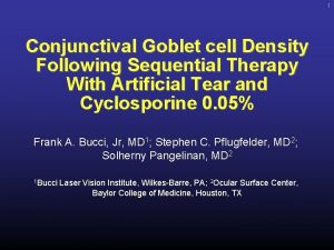 1 Conjunctival Goblet cell Density Following Sequential Therapy