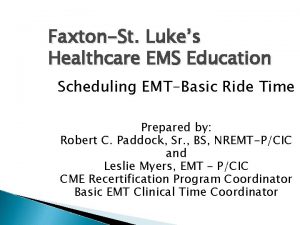 FaxtonSt Lukes Healthcare EMS Education Scheduling EMTBasic Ride