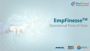 TM Emp Finesse Operational Point of View Engagement