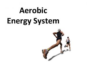 Aerobic Energy System Anaerobic vs Aerobic Glycolysis Glycolosis