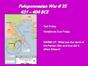 Peloponnesian War 35 431 404 BCE Test Friday