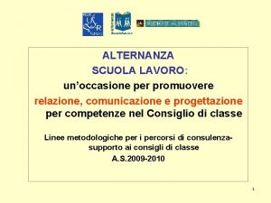 ALTERNANZA SCUOLA LAVORO unoccasione per promuovere relazione comunicazione