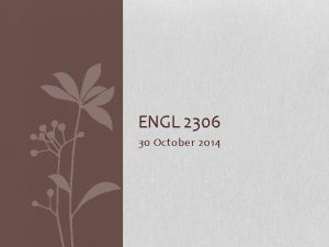 ENGL 2306 30 October 2014 Todays Plan Quiz