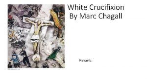 White Crucifixion By Marc Chagall Nekayla Marc Chagall
