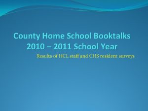 County Home School Booktalks 2010 2011 School Year